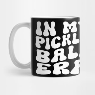 Funny Pickleball Coach With Saying "In My Pickleball Era" Mug